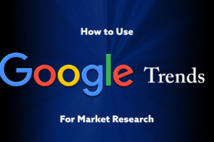 How to use Google Trends for Market Research