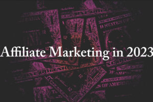 affiliate marketing in 2023